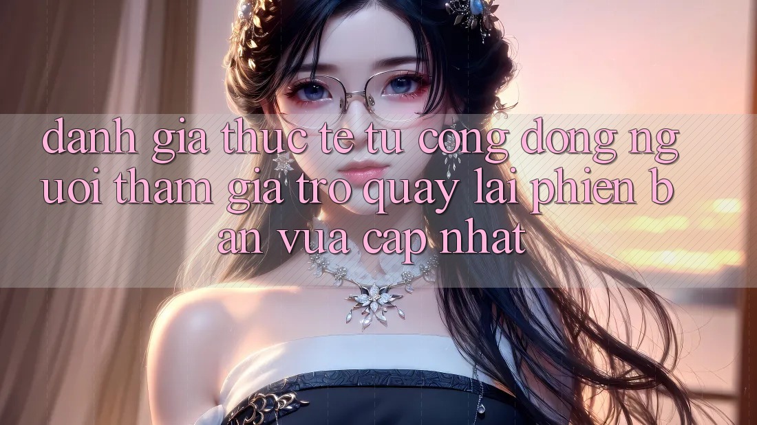 Đánh Giá Thực Tế Từ Cộng Đồng Người tham gia Trở quay lại Phiên Bản Vừa cập nhật Đánh Giá Thực Tế Từ Cộng Đồng Người tham gia Trở quay lại Phiên Bản Vừa cập nhật