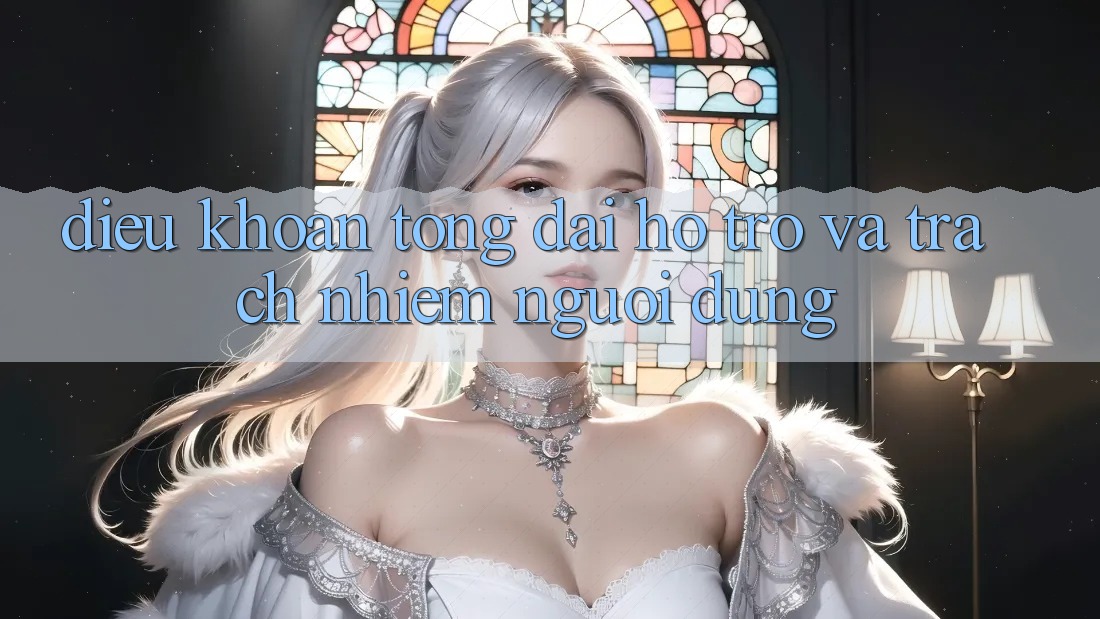 Điều khoản Tổng đài hỗ trợ Và Trách Nhiệm Người dùng Điều khoản Tổng đài hỗ trợ Và Trách Nhiệm Người dùng