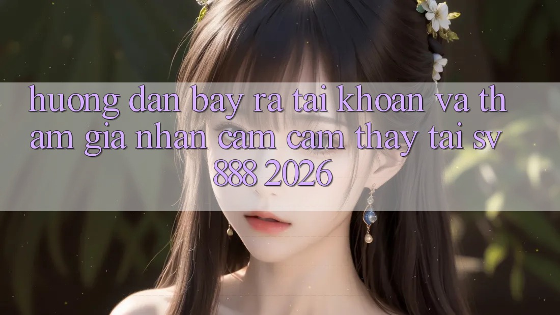 Hướng Dẫn Bày ra tài khoản Và Tham Gia Nhận cảm cảm thấy Tại SV888 2026 Hướng Dẫn Bày ra tài khoản Và Tham Gia Nhận cảm cảm thấy Tại SV888 2026