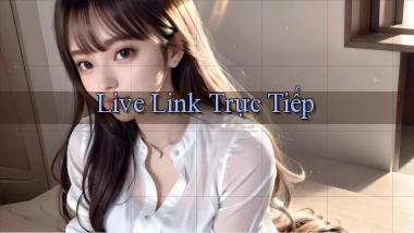 Live Link trực tiếp