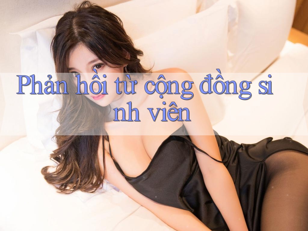 Phản hồi từ cộng đồng sinh viên Phản hồi từ cộng đồng sinh viên