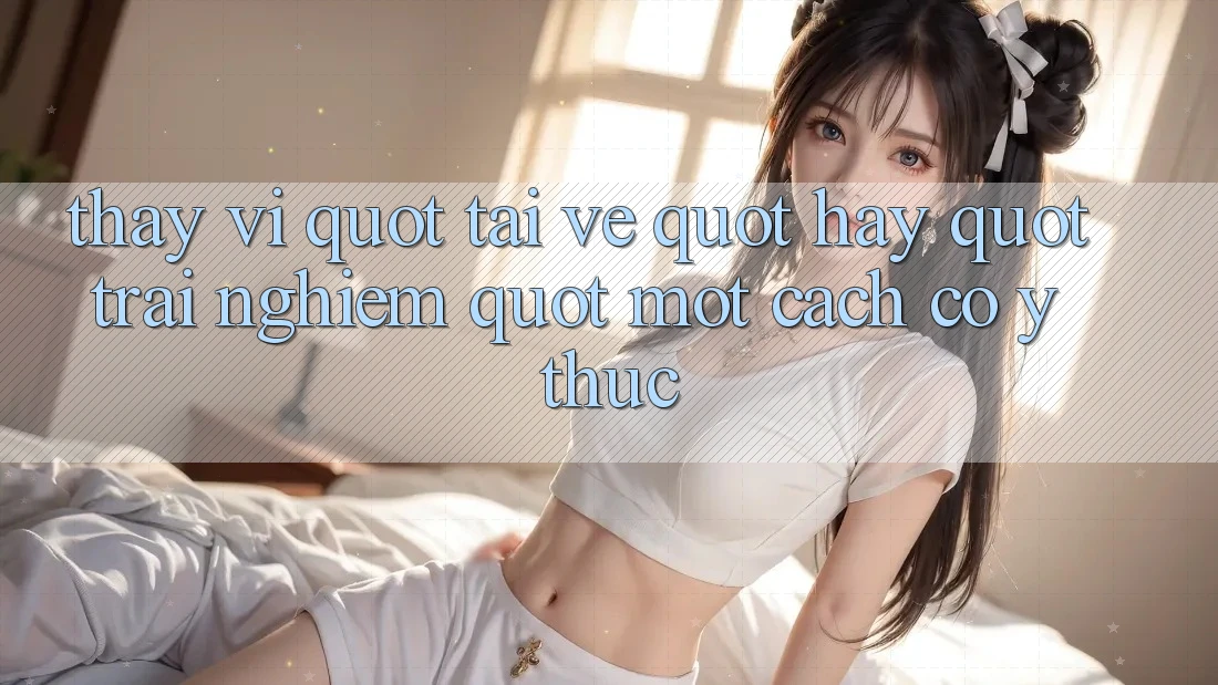 Thay Vì " Tải Về" , Hãy " Trải Nghiệm" Một Cách Có Ý Thức Thay Vì " Tải Về" , Hãy " Trải Nghiệm" Một Cách Có Ý Thức